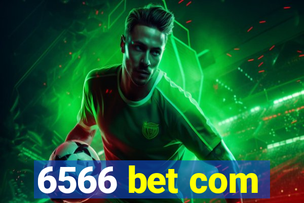 6566 bet com